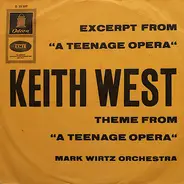 Keith West / Mark Wirtz Orchestra - Excerpt From "A Teenage Opera" / Theme From "A Teenage Opera"