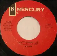 Keith - Ain't Gonna Lie / Our Love Started All Over Again