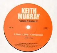 Keith Murray - Nobody Do It Better / Weeble Wobble