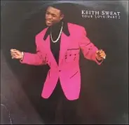 Keith Sweat - Your Love - Part 2