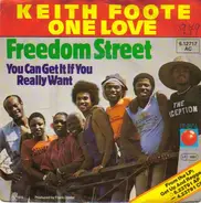 Keith Foote One Love - Freedom Street / You Can Get It If You Really Want