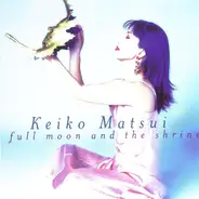 Keiko Matsui - Full Moon And The Shrine