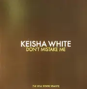 Keisha White - Don't Mistake Me (The Soul Seekerz Remixes)