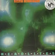 Kelvin Henderson - Headlites