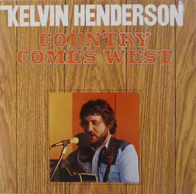 Kelvin Henderson - Country Comes West