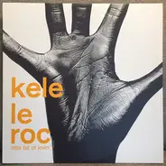 Kele Le Roc - Little Bit Of Lovin'