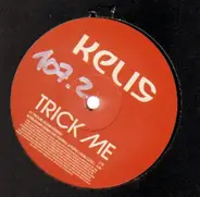 Kelis - Trick Me (The Remixes)