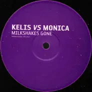 Kelis vs. Monica / Jillian Mendez - Milkshakes Gone / Get Up