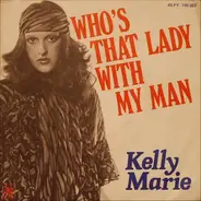 Kelly Marie - Who's That Lady With My Man?