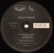 Kelly Price - You Should've Told Me / Like You Do