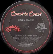 Kelly Marie - Loving Just For Fun / Take Me To Paradise