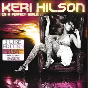 Keri Hilson - In a Perfect World...