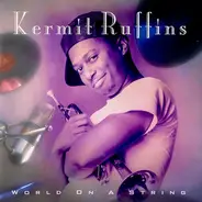 Kermit Ruffins - World on a String
