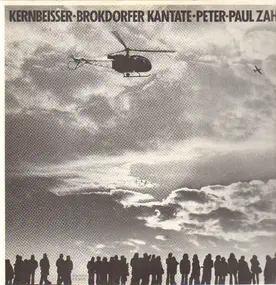 Kernbeisser, Peter Paul Zahl - Brokdorfer Kantata