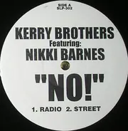 Kerry Brothers - No!