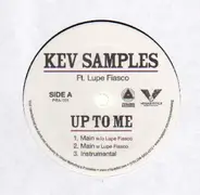Kev Samples Ft. Lupe Fiasco - Up To Me