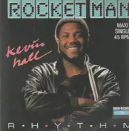 Kevin Hall - Rocket Man / Rhythm