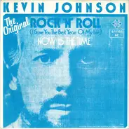 Kevin Johnson - Rock 'N' Roll (I Gave You The Best Years Of My Life)