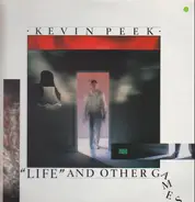 Kevin Peek - "Life" And Other Games