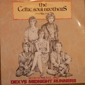 Dexy's Midnight Runners - The Celtic Soul Brothers