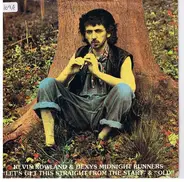 Kevin Rowland & Dexys Midnight Runners - Let's Get This Straight From The Start & Old
