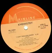 Khemistry - I Can't Win For  Losing