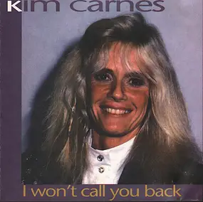 Kim Carnes - I Won't Call You Back