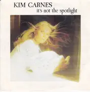 Kim Carnes - It's Not The Spotlight