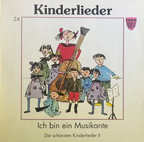 Kinderlieder - Ich Bin Ein Musikante, Die schönsten Kinderlieder II