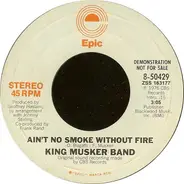 King Musker Band - Ain't No Smoke Without Fire