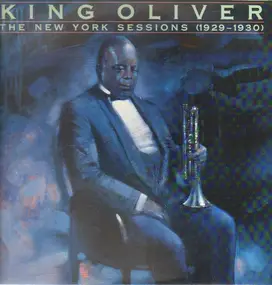 King Oliver - The New York Sessions (1929-1930)
