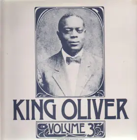 King Oliver - Volume 3