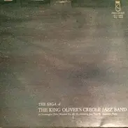 King Oliver's Creole Jazz Band - The Saga Of The King Oliver's Creole Jazz Band