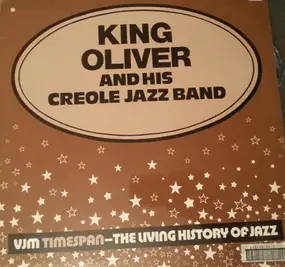 King Oliver - VJM Timespan - The Living History Of Jazz
