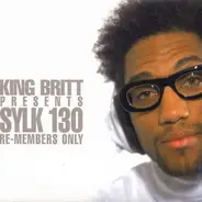 King Britt Presents Sylk 130 - Re-Members Only