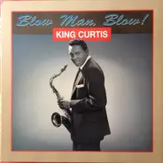 King Curtis - Blow Man Blow !