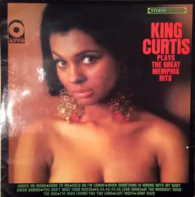 King Curtis - King Curtis Plays The Great Memphis Hits