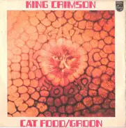 King Crimson - Cat Food / Groon