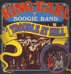 King Earl Boogie Band - Trouble at Mill
