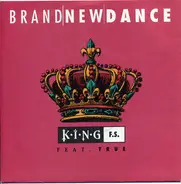 King F.S. Feat. True - Brand New Dance