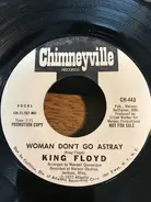 King Floyd - Woman Don't Go Astray