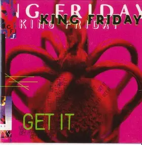 King Friday - Get It