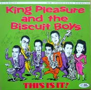 King Pleasure And The Biscuit Boys - This Is It!