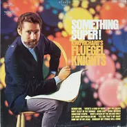 King Richard's Fluegel Knights - Something Super!