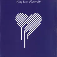 King Roc - Flicker EP