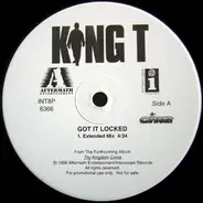 King T, King Tee - Got It Locked