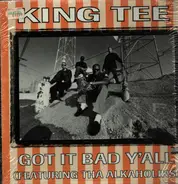 King Tee - Got It Bad Y'all