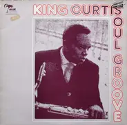 King Curtis - Soul Groove