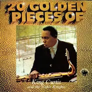King Curtis And The Noble Knights - 20 Golden Pieces Of King Curtis And The Noble Knights