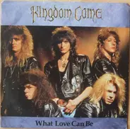 Kingdom Come - What Love Can Be